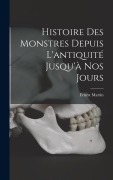 Cover-Bild zum Titel 'Histoire Des Monstres Depuis L'antiquité Jusqu'à Nos Jours' von 'Ernest Martin'