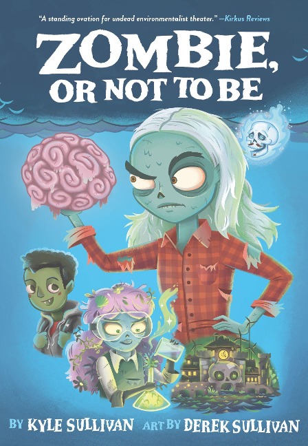 Zombie, or Not to Be - Kyle Sullivan
