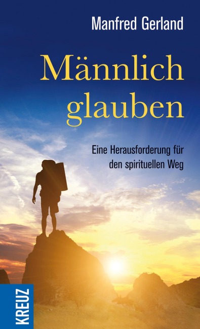 Männlich glauben - Manfred Gerland