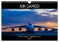 Air Cargo - Frachtflugzeuge, Giganten der Lüfte (Wandkalender 2025 DIN A4 quer), CALVENDO Monatskalender - Wolfgang Simlinger