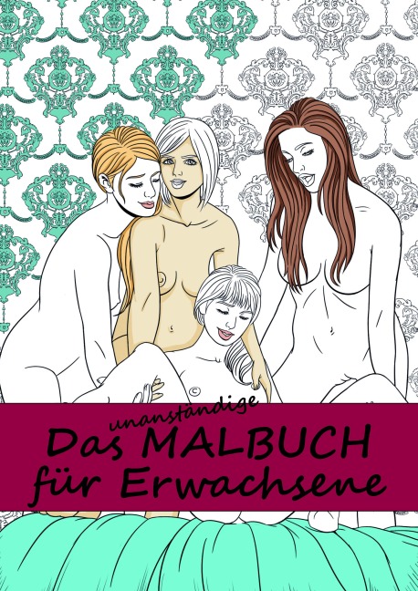 Das unanständige Malbuch für Erwachsene - 
