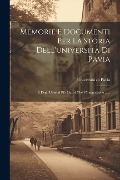 Memorie E Documenti Per La Storia Dell'università Di Pavia - Università Di Pavia