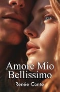 Amore Mio Bellissimo - Renée Conte