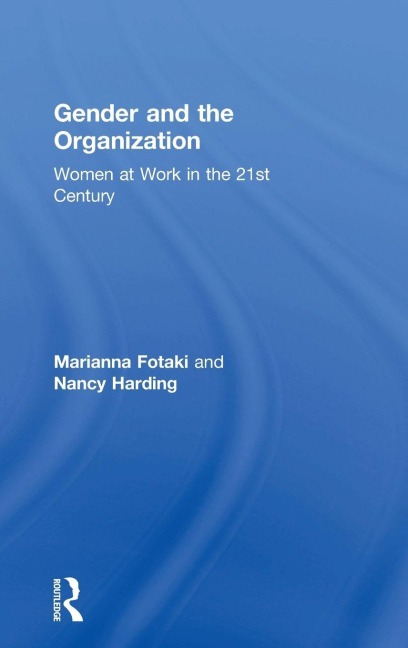 Gender and the Organization - Marianna Fotaki, Nancy Harding