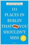Cover-Bild zum Titel '111 Places in Berlin That You Shouldn't Miss' von 'Lucia Jay von Seldeneck'