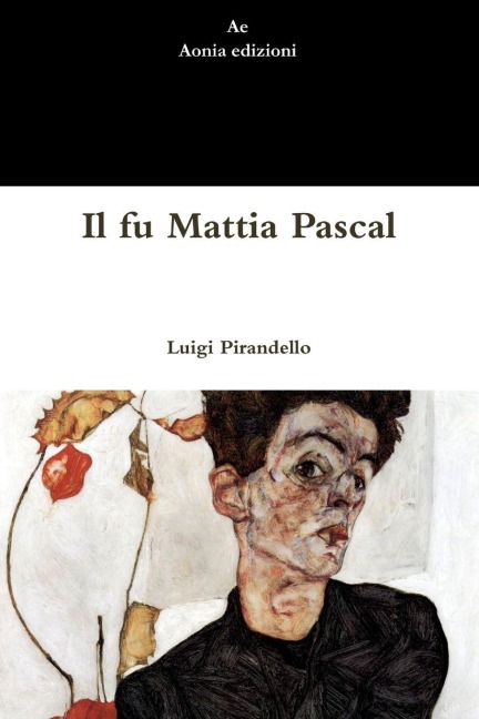 Il fu Mattia Pascal - Luigi Pirandello