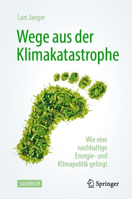 Wege aus der Klimakatastrophe - Lars Jaeger