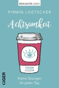 Cover-Bild zum Titel 'Achtsamkeit' von 'Pirmin Lötscher'