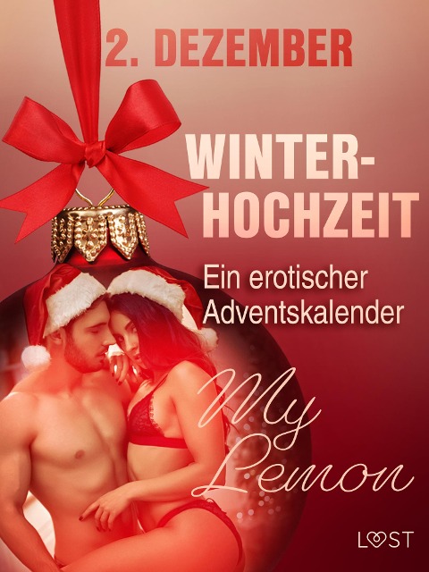 2. Dezember: Winterhochzeit - ein erotischer Adventskalender - My Lemon