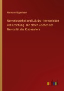 Cover-Bild zum Titel 'Nervenkrankheit und Lektüre - Nervenleiden und Erziehung - Die ersten Zeichen der Nervosität des Kindesalters' von 'Hermann Oppenheim'