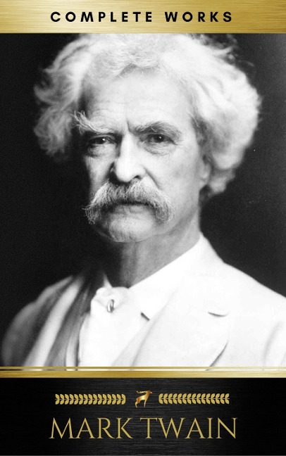 Mark Twain: Complete Works - Mark Twain, Golden Deer Classics