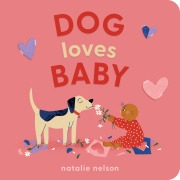 Cover-Bild zum Titel 'Dog Loves Baby' von 'Natalie Nelson'