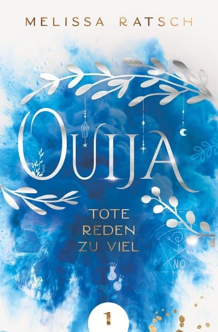 Ouija - Tote reden zu viel - Melissa Ratsch