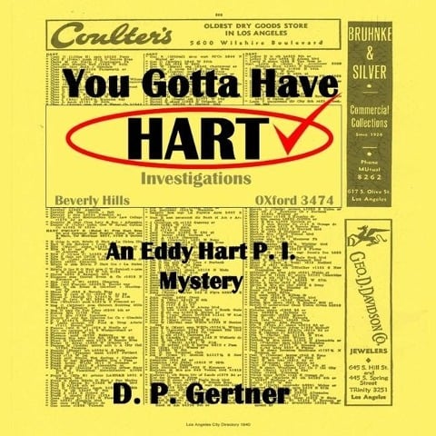 You Gotta Have Hart Lib/E: An Eddy Hart, Pi, Mystery - D. P. Gertner