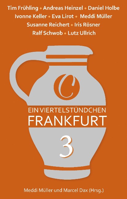 Ein Viertelstündchen Frankfurt - Band 3 - Meddi Müller, Lutz Ullrich, Iris Rösner, Andreas Heinzel, Tim Frühling