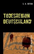 Cover-Bild zum Titel 'Todesregion Deutschland' von 'S. K. Reyem'