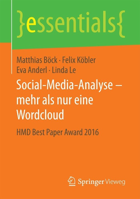 Social-Media-Analyse - mehr als nur eine Wordcloud - Matthias Böck, Felix Köbler, Eva Anderl, Linda Le