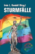 Cover-Bild zum Titel 'Sturmfälle' von 'Irvin L. Kendall (Hrsg., Georg Brun, Olivia Lienau, Marvin Grauwolf, P. R. Jung'