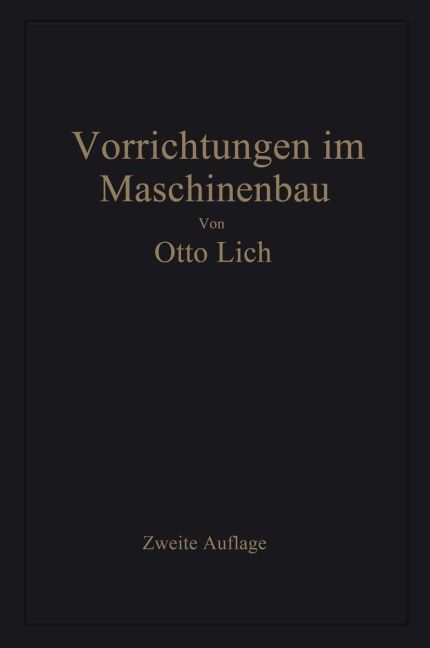 Vorrichtungen im Maschinenbau - Otto Lich