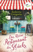 Cover-Bild zum Titel 'Das kleine Restaurant des Glücks' von 'Roberta Gregorio'