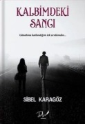 Cover-Bild zum Titel 'Kalbimdeki Sanci' von 'Sibel Karagöz'