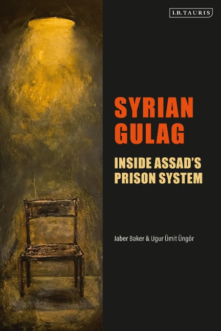 Syrian Gulag - Jaber Baker, Ugur Ümit Üngör