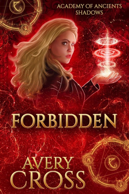 Forbidden (Academy of Ancients, #19) - Avery Cross