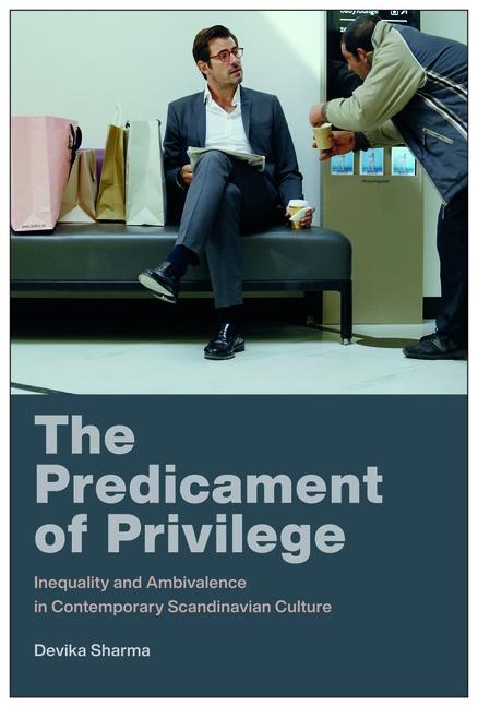 The Predicament of Privilege - Devika Sharma