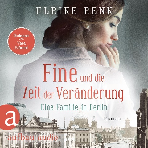 Fine und die Zeit der Veränderung - Eine Familie in Berlin - Ulrike Renk
