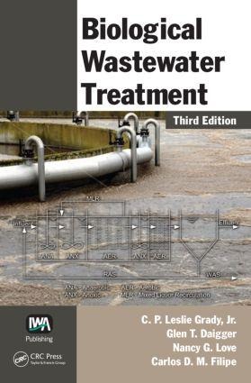 Biological Wastewater Treatment - C P Leslie Grady Jr, Nancy G Love, Carlos D M Filipe, Glen T Daigger