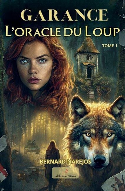 Garance - L'oracle du loup - Bernard Narejos