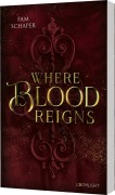 Cover-Bild zum Titel 'Where Blood Reigns' von 'Fam Schaper'