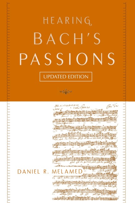 Hearing Bach's Passions - Daniel R. Melamed