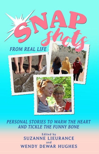 Snapshots from Real Life - Suzanne Lieurance