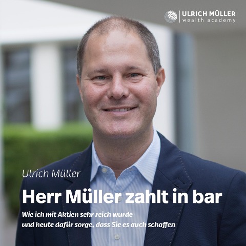 Herr Müller zahlt in bar - Ulrich Müller
