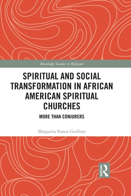 Spiritual and Social Transformation in African American Spiritual Churches - Margarita Simon Guillory