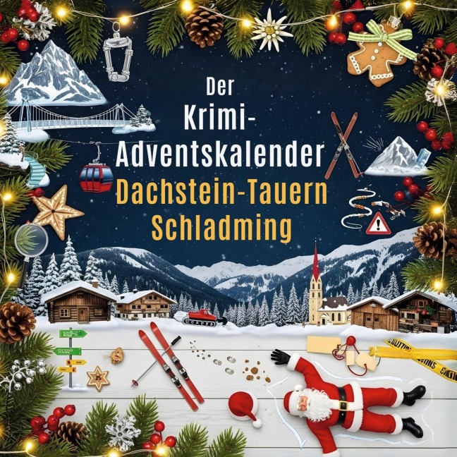 Der Krimi-Adventskalender Dachstein-Tauern/Schladming - Paul Krüger