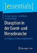 Disruption in der Event- und Messebranche - Michael Hosang, Cornelia Zanger, David Ruetz
