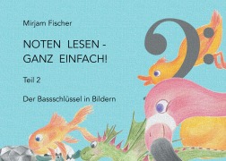 Cover-Bild zum Titel 'Noten lesen - ganz einfach!' von 'Mirjam Fischer'