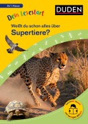 Cover-Bild zum Titel 'Dein Lesestart: Weißt du schon alles über Supertiere? Ab 1. Klasse' von 'Helen Seeberg'