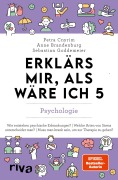 Cover-Bild zum Titel 'Erklärs mir, als wäre ich 5 - Psychologie' von 'Petra Cnyrim, Sebastian Goddemeier, Anne Brandenburg'