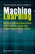 Cover-Bild zum Titel 'Machine Learning - Medien, Infrastrukturen und Technologien der Künstlichen Intelligenz' von ''