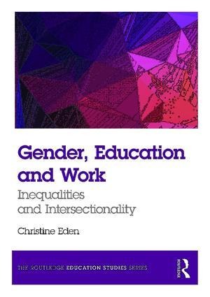 Gender, Education and Work - Christine Eden