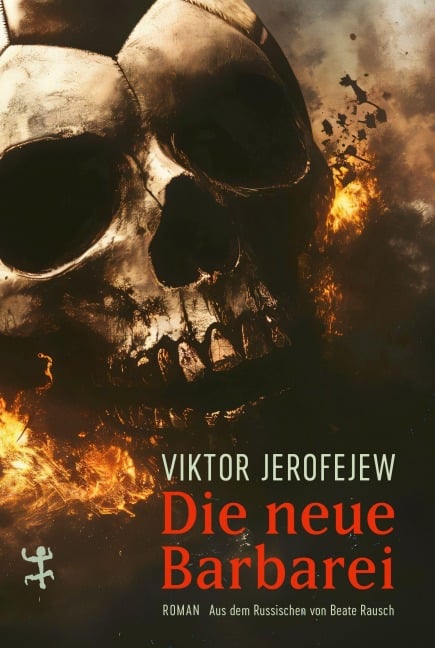 Die neue Barbarei - Viktor Jerofejew