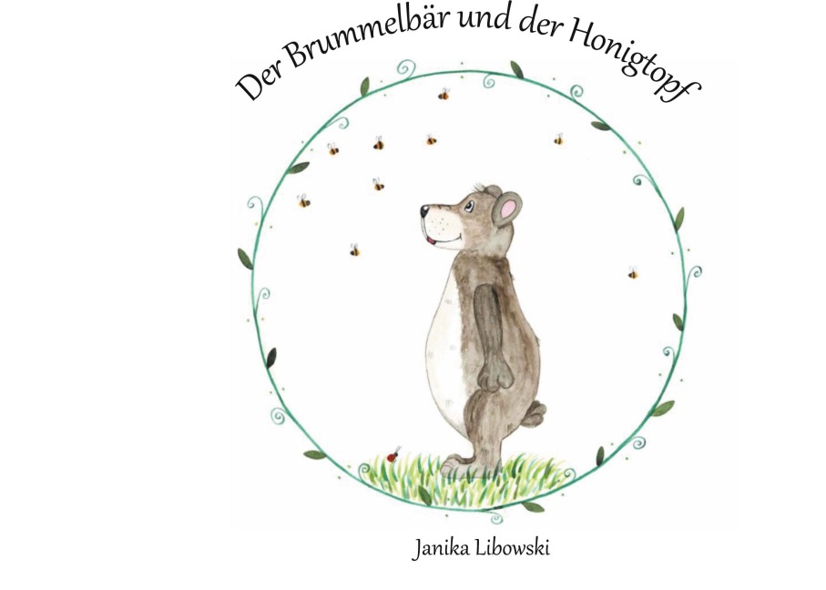 Der Brummelbär und der Honigtopf - Janika Libowski