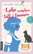 Cover-Bild zum Titel 'Liebe zwischen Tüll und Träumen' von 'Marianne Loibl'