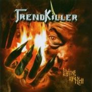 Living in hell - Trendkiller