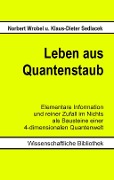 Cover-Bild zum Titel 'Leben aus Quantenstaub' von 'Norbert Wrobel, Klaus-Dieter Sedlacek'
