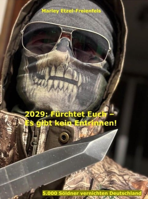 2029: Fürchtet Euch - Es gibt kein Entrinnen! - Thomas Etzel