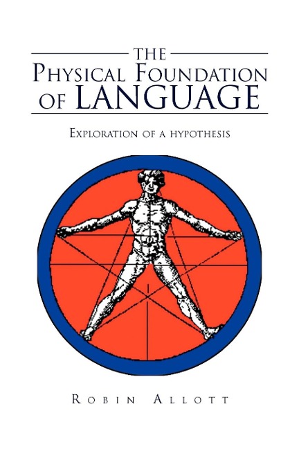 The Physical Foundation Of Language - Robin Allott